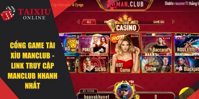 Cổng Game Tài Xỉu ManClub - Link truy cập ManClub siêu nhanh